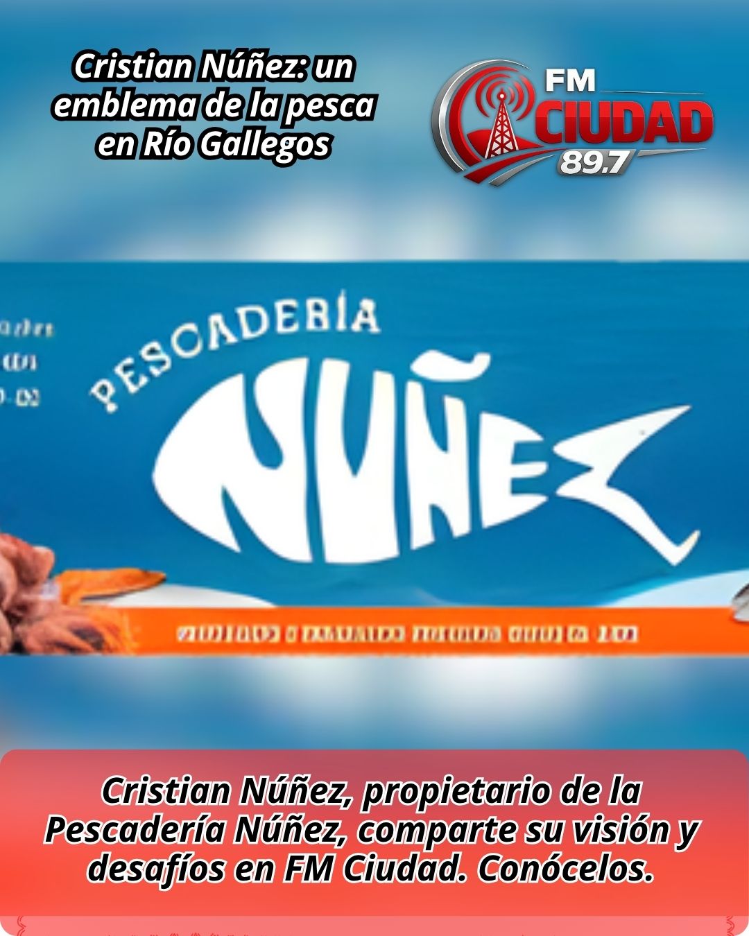 Cristian Núñez: un emblema de la pesca en Río Gallegos