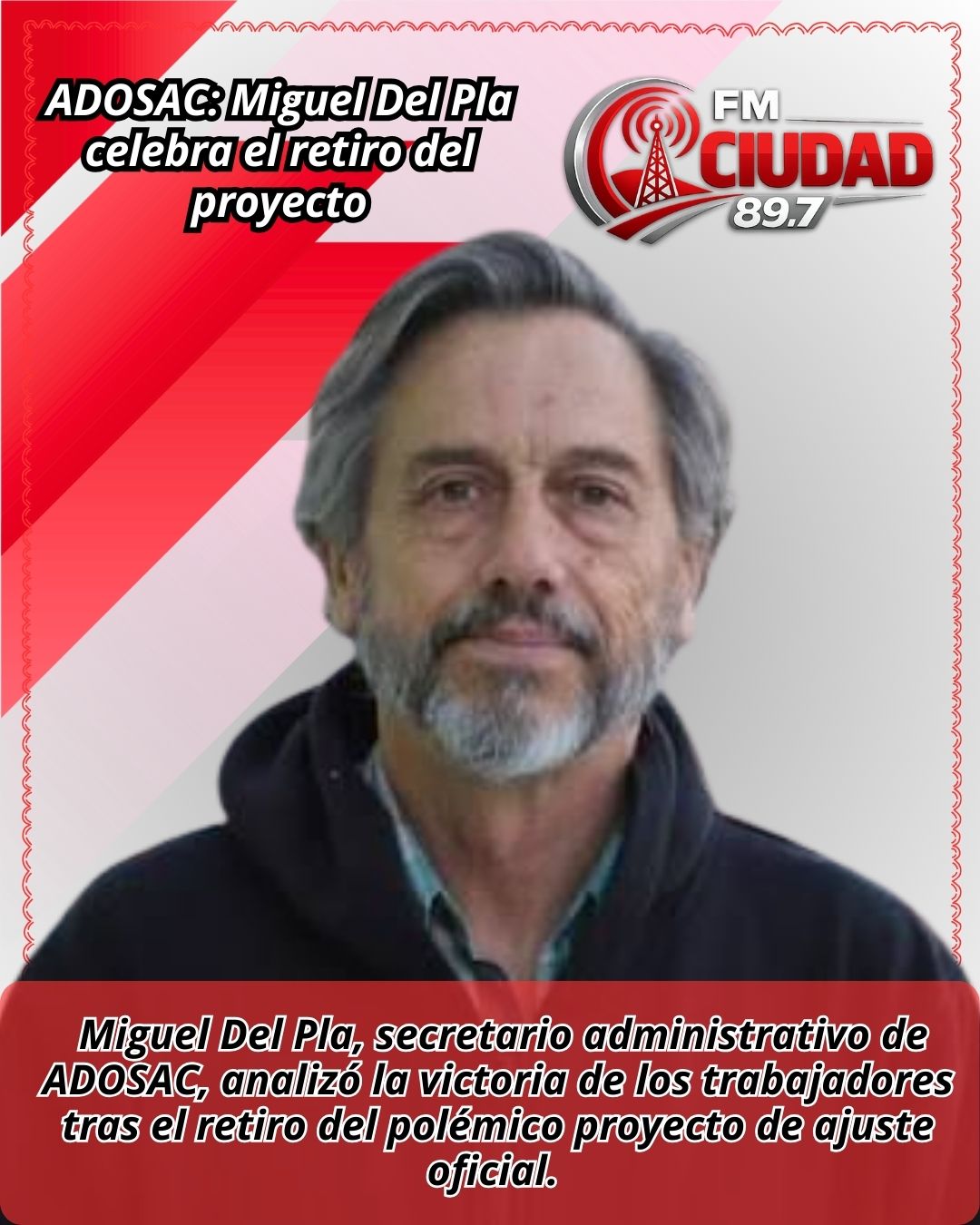 ADOSAC: Miguel Del Pla celebra el retiro del proyecto