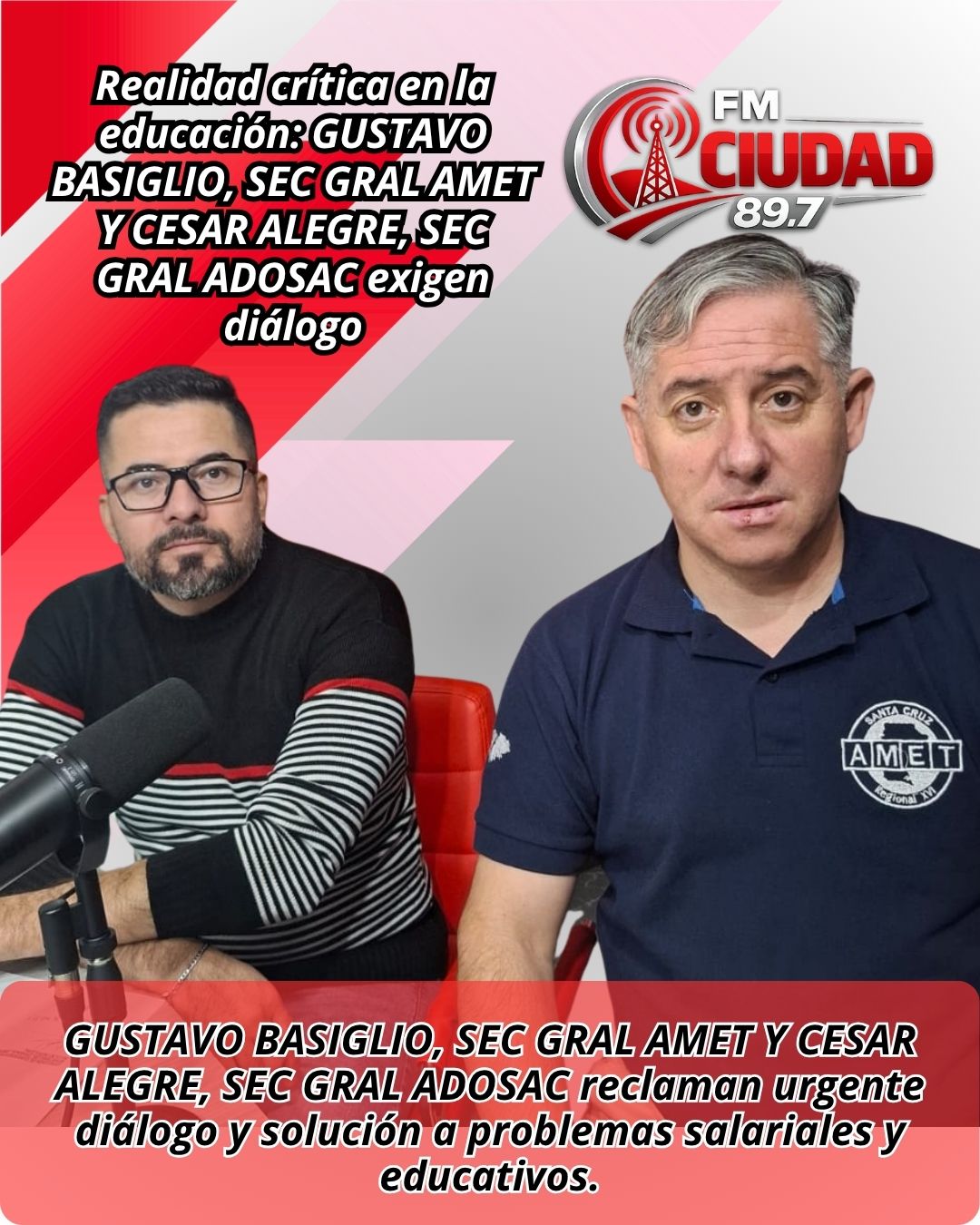 Realidad crítica en la educación: Gustavo Basiglio secretario general AMET y Cesar Alegre Secretario general ADOSAC exigen diálogo