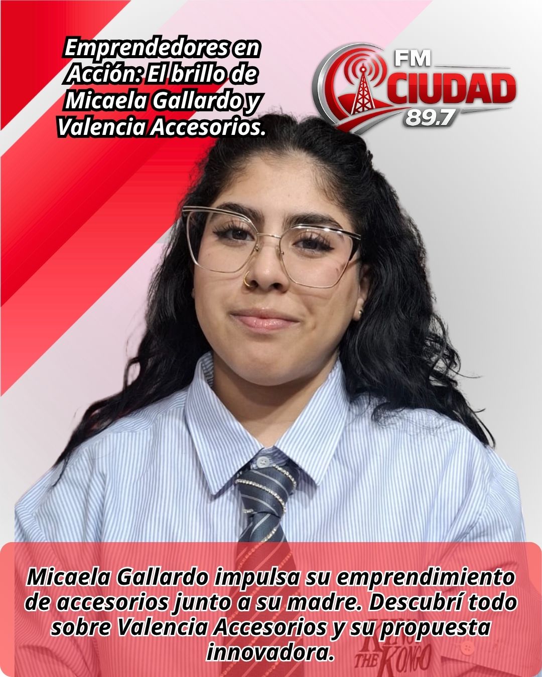 Emprendedores en Acción: El brillo de Micaela Gallardo y Valencia Accesorios.