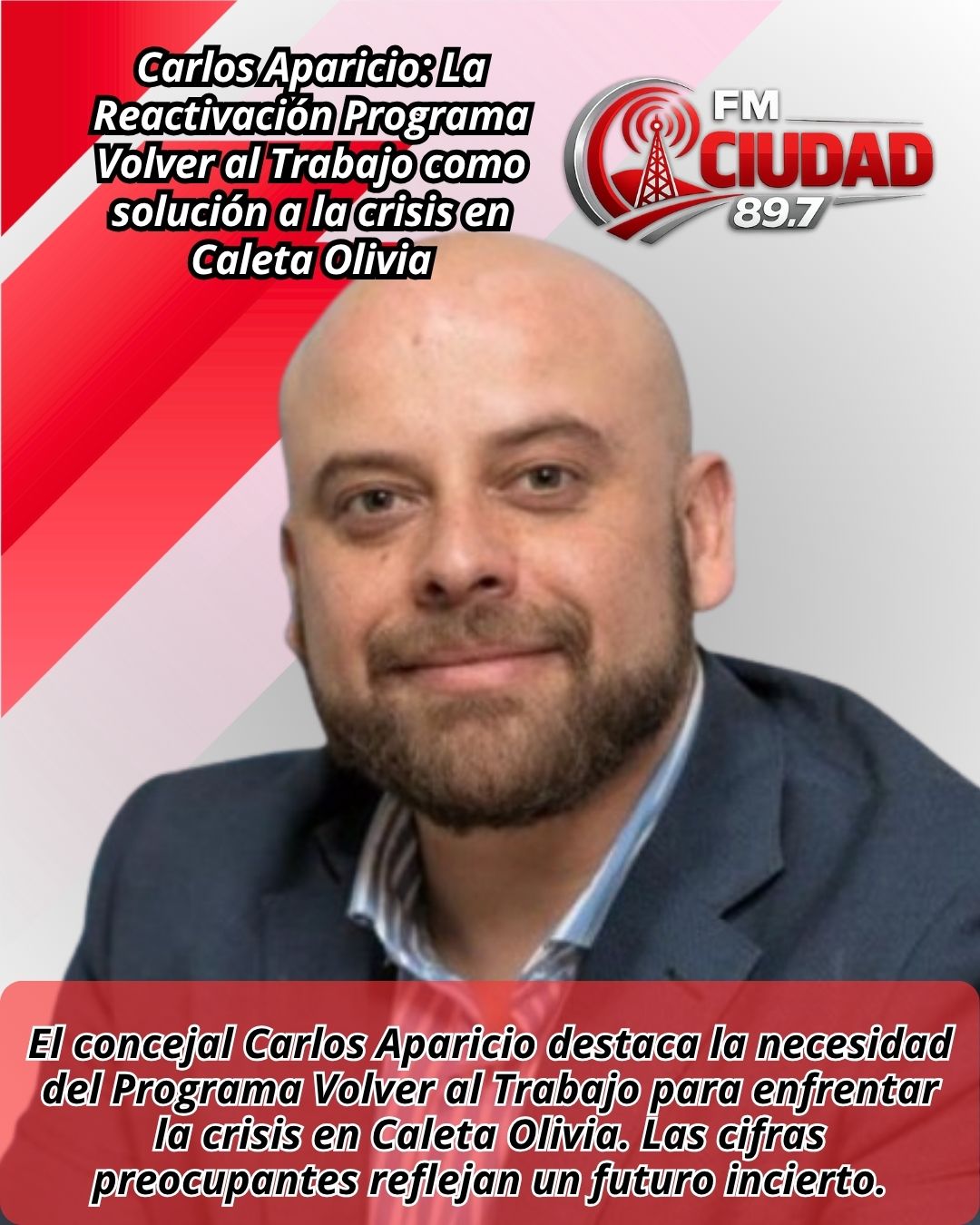 Carlos Aparicio: La Reactivación Programa Volver al Trabajo como solución a la crisis en Caleta Olivia