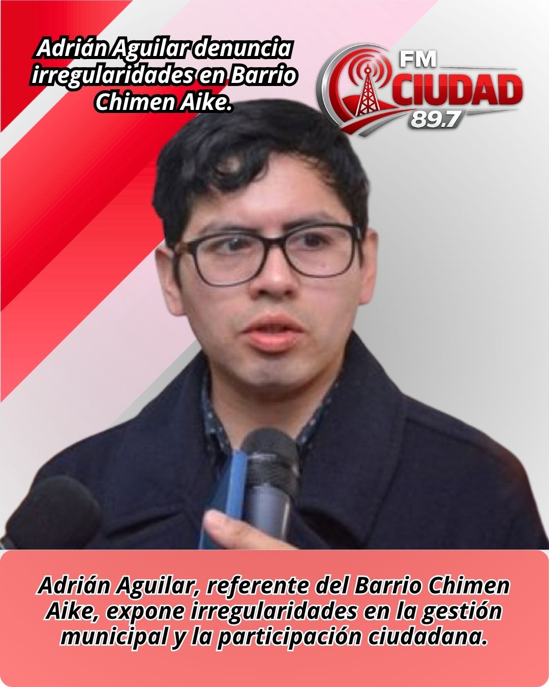 Adrián Aguilar denuncia irregularidades en Barrio Chimen Aike.