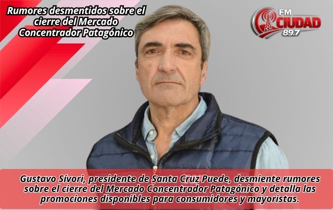 Rumores desmentidos sobre el cierre del Mercado Concentrador Patagónico