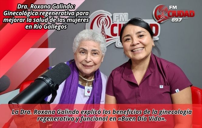 Dra. Roxana Galindo: Ginecológica regenerativa para mejorar la salud de las mujeres en Río Gallegos