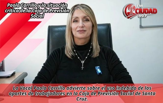 Paola Carrillo y la situación crítica de la Caja de Previsión Social