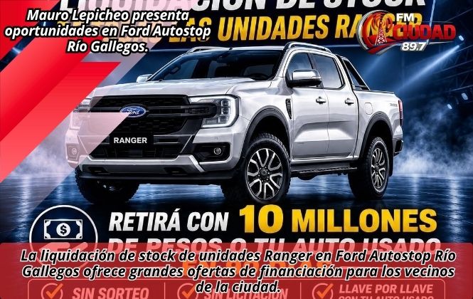 Mauro Lepicheo presenta oportunidades en Ford Autostop Río Gallegos.