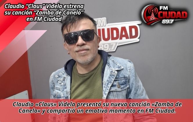 Claudio “Claus” Videla estrena su canción “Zamba de Canelo” en FM Ciudad