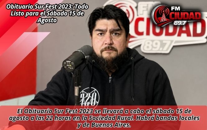 Obituario Sur Fest 2023: Todo Listo para el Sábado 15 de Agosto