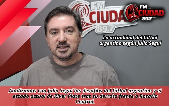 La actualidad del fútbol argentino según Julio Seguí
