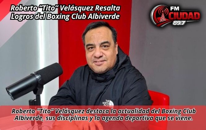 Roberto “Tito” Velásquez Resalta Logros del Boxing Club Albiverde