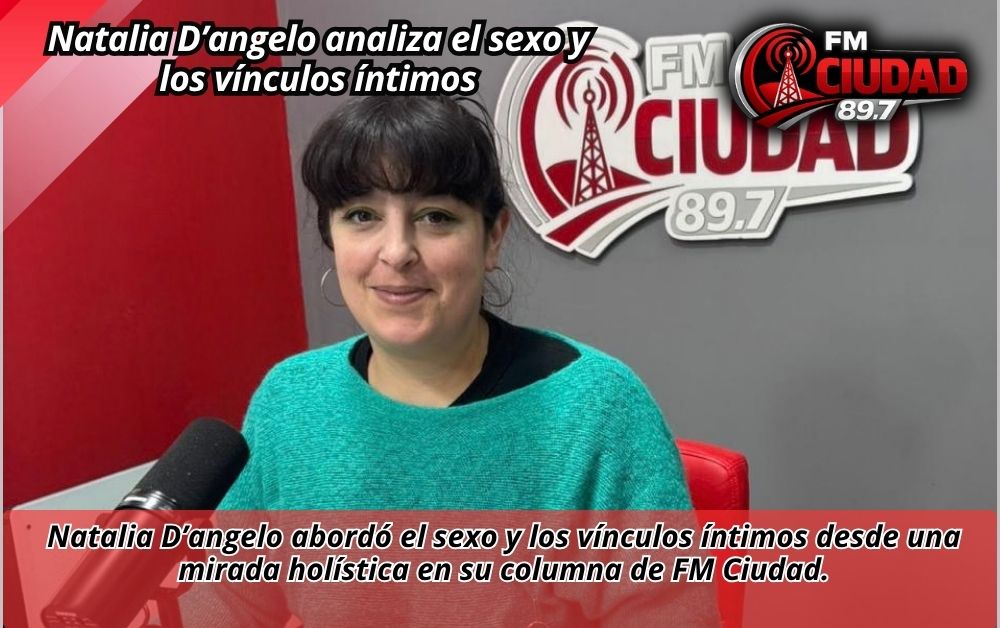 Natalia D’angelo analiza el sexo y los vínculos íntimos