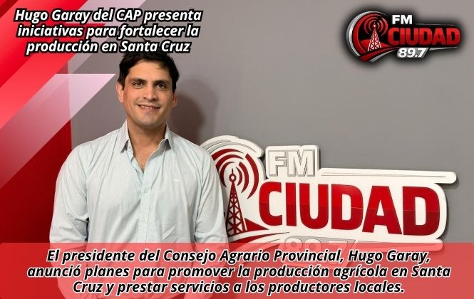 Hugo Garay del CAP presenta iniciativas para fortalecer la producción en Santa Cruz