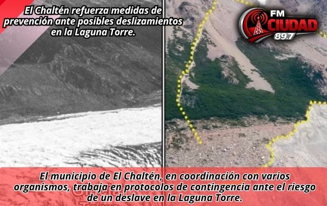 El Chaltén refuerza medidas de prevención ante posibles deslizamientos en la Laguna Torre.