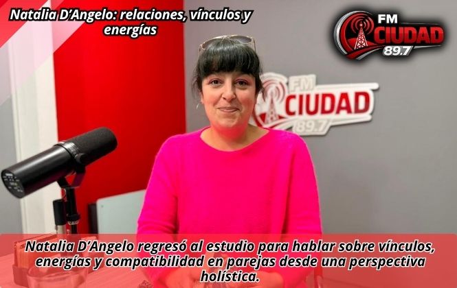 Natalia D’Angelo: relaciones, vínculos y energías
