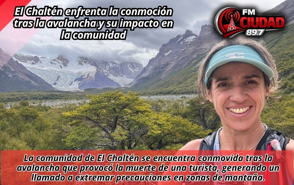 El Chaltén enfrenta la conmoción tras la avalancha y su impacto en la comunidad