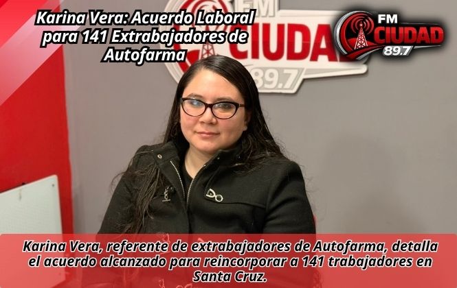 Karina Vera: Acuerdo Laboral para 141 Extrabajadores de Autofarma