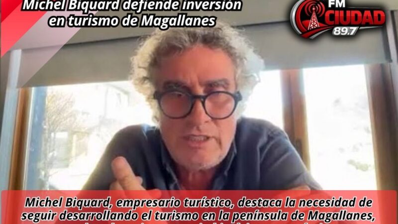 Michel Biquard defiende inversión en turismo de Magallanes
