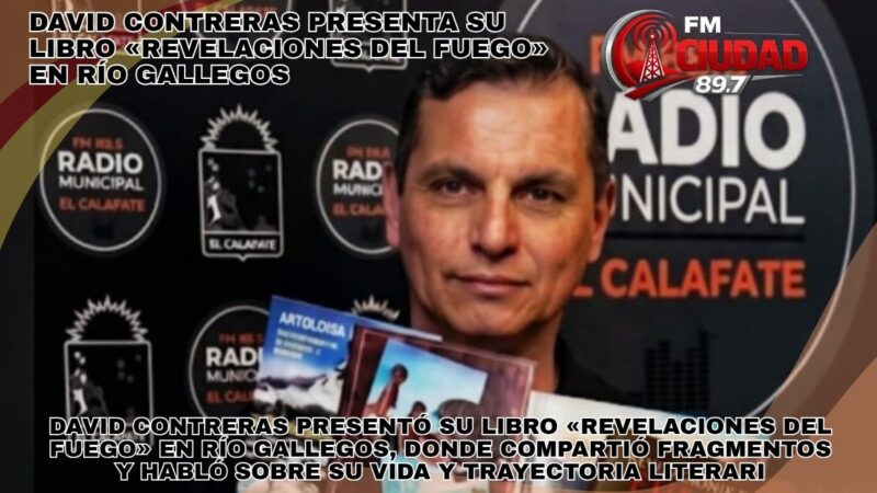 David Contreras presenta su libro «Revelaciones del Fuego» en Río Gallegos
