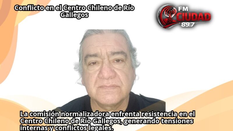 Conflicto en el Centro Chileno de Río Gallegos